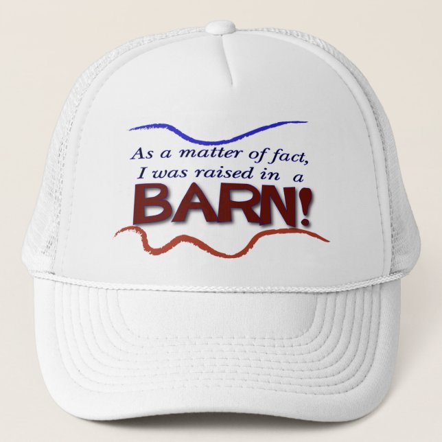 Raised in A Barn Trucker Hat (Front)