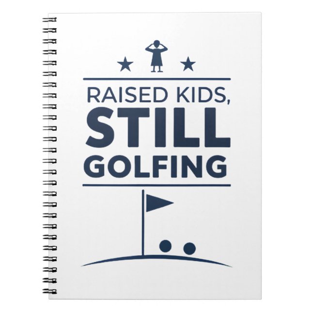 Raised Kids Still Golfing Modern Golf Humour Notebook (Front)