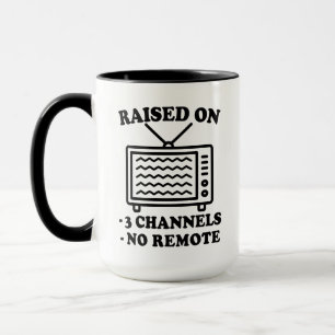 Raised on 3 Channels No Remote Funny Gen X Boomer Mug