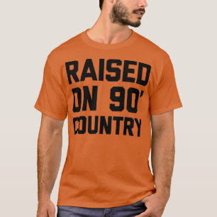 Raised On 90s Country  Music Lover Cowboy Funny We T-Shirt