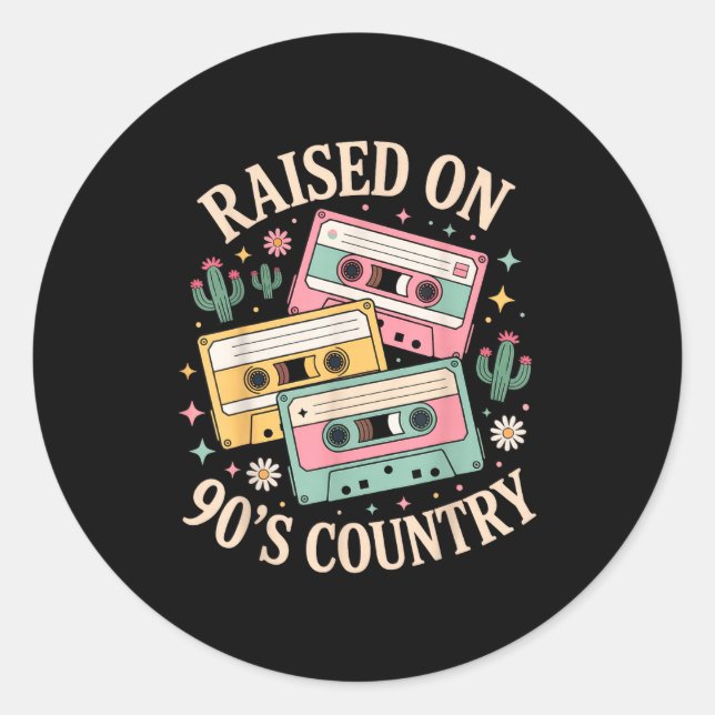 Raised On 90's Country Music Retro Cette Design  Classic Round Sticker (Front)
