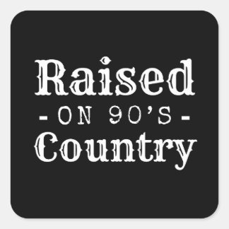 Raised on 90's Country Square Sticker