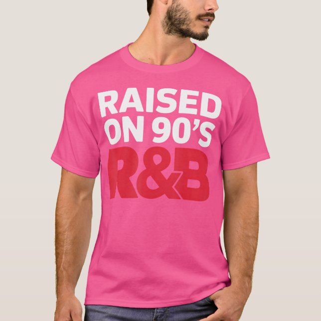 Raised On 90'S Rb Dj Music T-Shirt (Front)