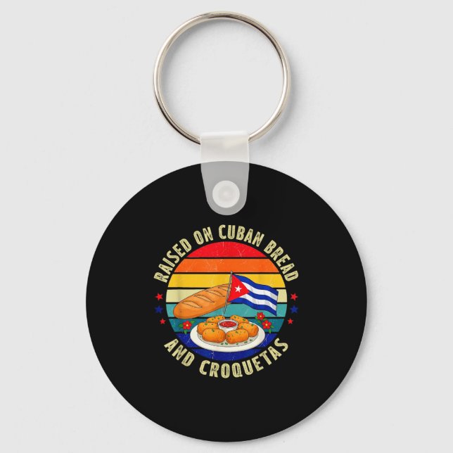 Raised On Cuban Bread And Croquetas Retro Latin He Key Ring (Front)