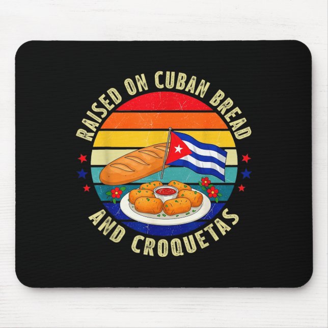 Raised On Cuban Bread And Croquetas Retro Latin He Mouse Mat (Front)