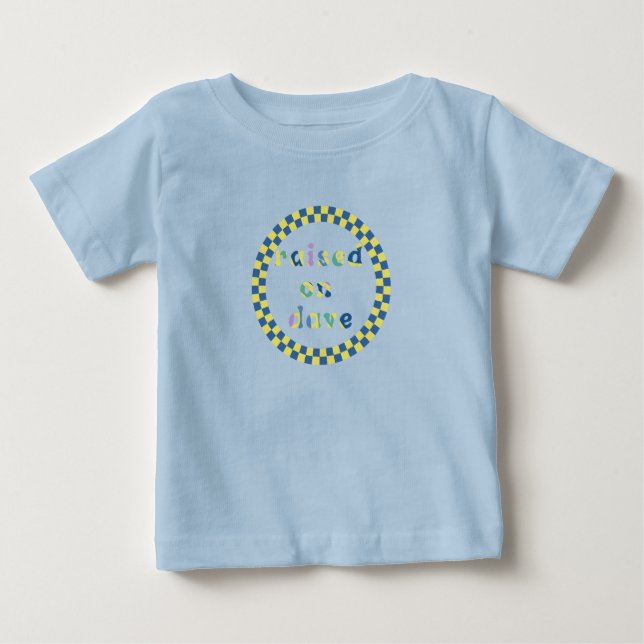 Raised on Dave Toddler Tee  (Front)
