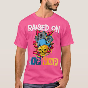 Raised On Hip Hop T-Shirt
