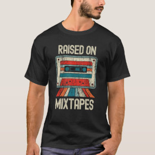 Raised on Mixtapes 70s or 80s Baby Hip Hop Retro T-Shirt