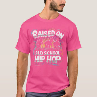 Raised On Old School Graffiti Rap Hip Hop Tshirt C
