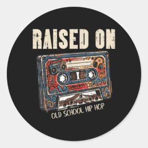 Raised On Old School Hip Hop Cette Tape 80s 90s Classic Round Sticker