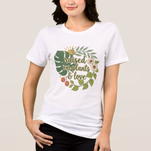 Raised on Plants and Love Retro Boho Botanical T-S Tri-Blend Shirt