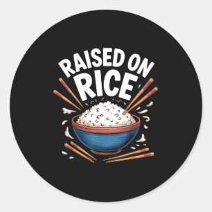 Raised On Rice Food Lover Bowl Design For Fun Casu Classic Round Sticker