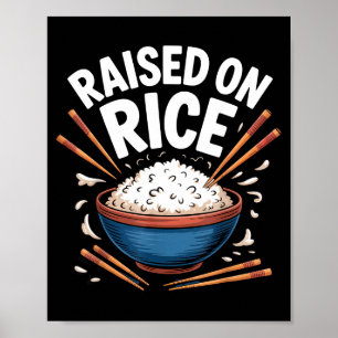 Raised On Rice Food Lover Bowl Design For Fun Casu Poster