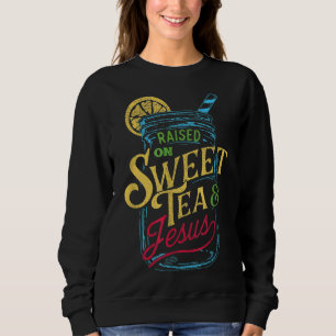 Raised On Sweet Tea & Jesus - Southern Pride Iced Sweatshirt