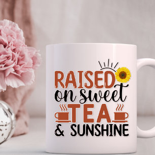 Raised on Sweet Tea & Sunshine Coffee Mug