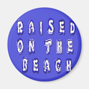 Raised on the Beach: A Nautical Design Magnet