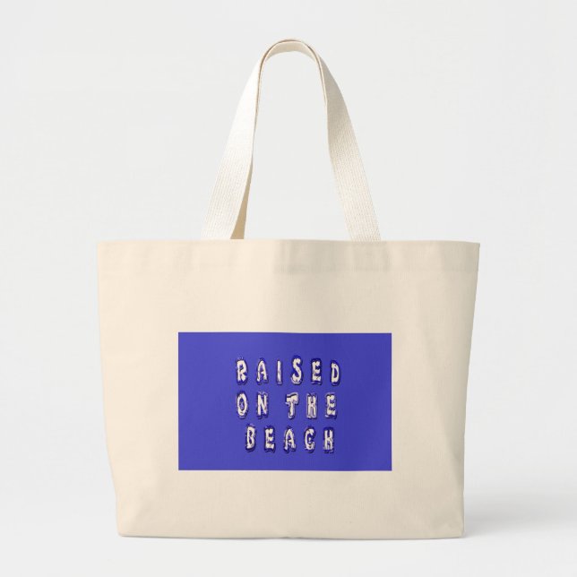 Raised On The Beach Large Tote Bag (Front)