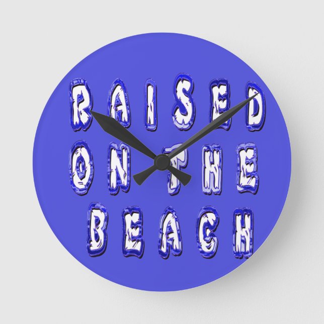 Raised On The Beach Round Clock (Front)