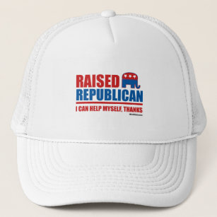 Raised Republican. I can help myself. Trucker Hat
