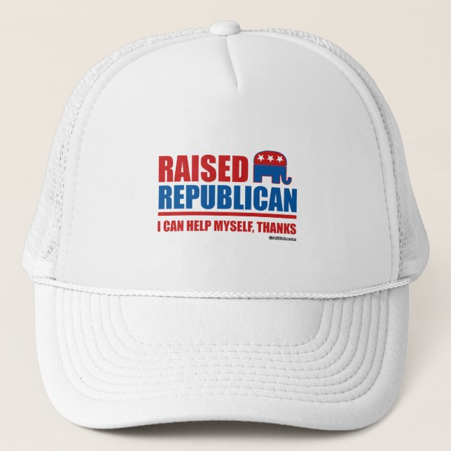 Raised Republican. I can help myself. Trucker Hat (Front)