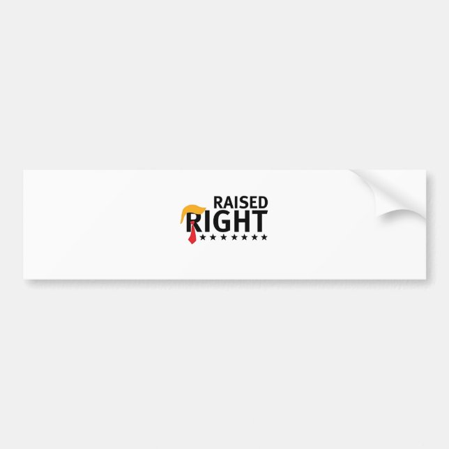 Raised Right Proud Maga Trump inauguration Day Bumper Sticker (Front)