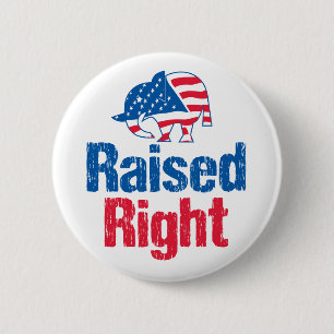 Raised Right - Republican 6 Cm Round Badge