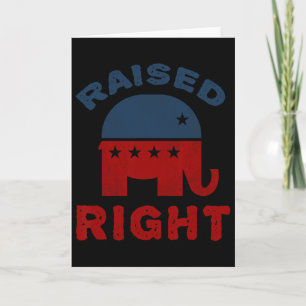 Raised Right Republican Shirt Conservative Elephan Card
