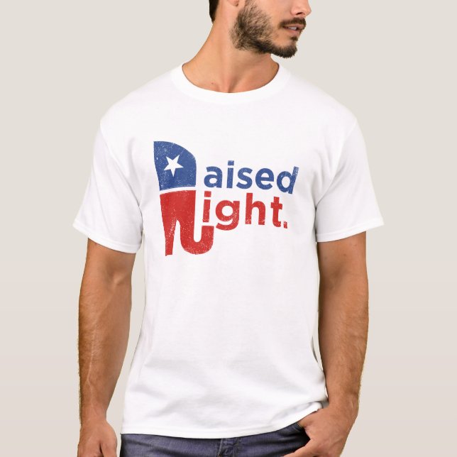 Raised Right T-Shirt (Front)