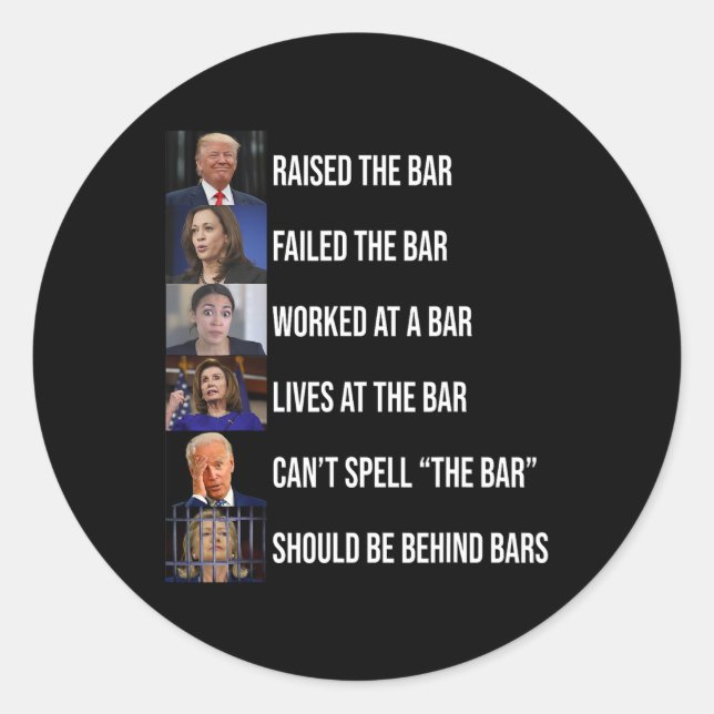 Raised The Bar Failed The Bar  Classic Round Sticker (Front)