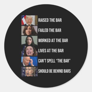 Raised The Bar Failed The Bar Worked At The Bar  Classic Round Sticker