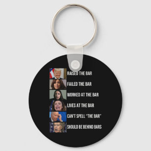 Raised The Bar Failed The Bar Worked At The Bar Key Ring