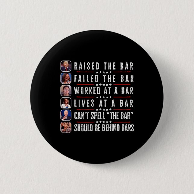 Raised The Bar Harris Failed Funny Trump Politicia 6 Cm Round Badge (Front)
