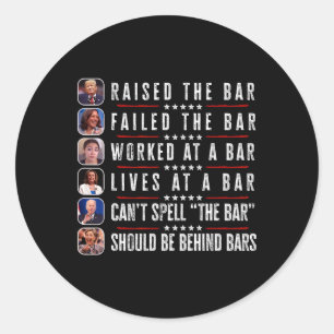 Raised The Bar Harris Failed Funny Trump Politicia Classic Round Sticker