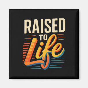 Raised To Life Shirt Baptism Shirt Jesus God Chris Magnet