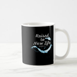 Raised To New Life Christian Faith Church Baptism Coffee Mug
