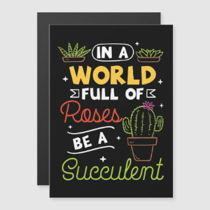 Raises Be A Succulent Magnetic Invitation