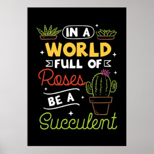 Raises Be A Succulent Poster