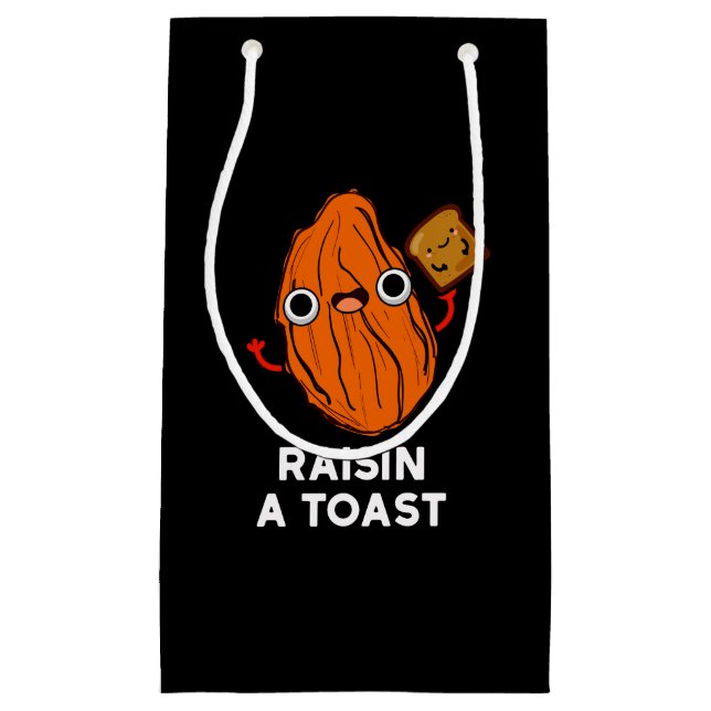 Raisin A Toast Funny Food Pun Dark BG Small Gift Bag (Front)