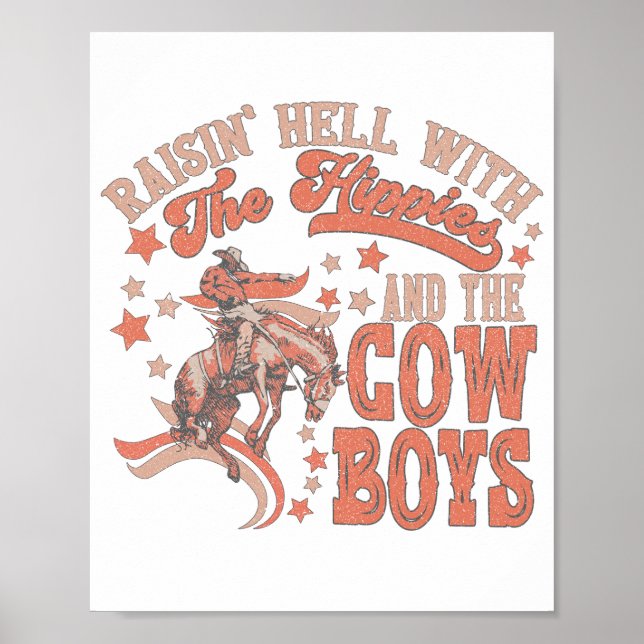 Raisin' hell with the Hippies and the Cowboys Poster (Front)