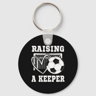 Raising A Keeper Goalie Soccer Goalkeeper Player S Key Ring