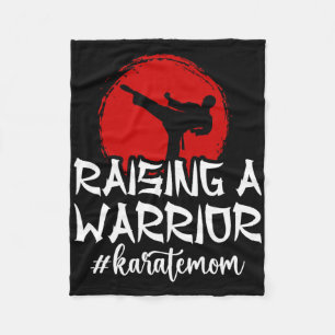 Raising A Warrior Karate Mum Karate Mother Karate  Fleece Blanket