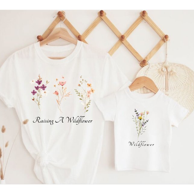 Raising A Wildflower and Wildflower  T-Shirt (Creator Uploaded)