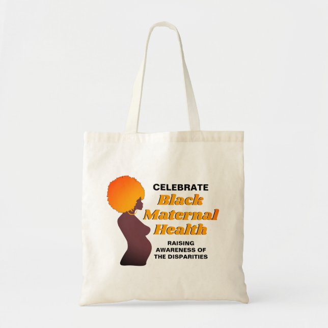 Raising Awareness BLACK MATERNAL HEALTH  Tote Bag (Front)