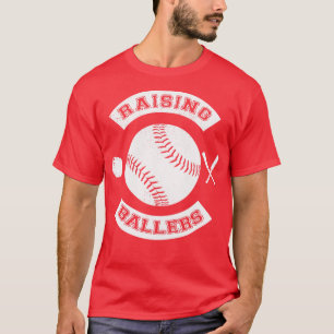 Raising Ballers Baseball Softball Athletes Parenti T-Shirt