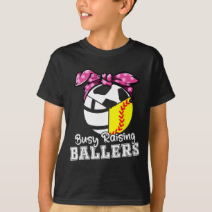 Raising Ballers - Funny Softball Volleyball Soccer T-Shirt