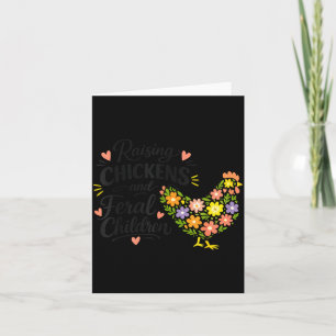 Raising chickens and feral children funny farm card