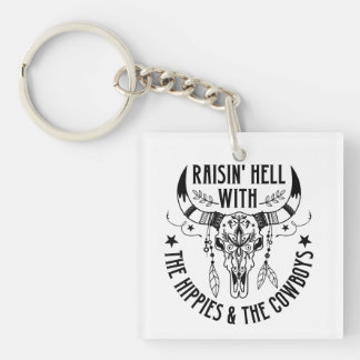 Raising Hell With The Hippies & Cowboys Keychain