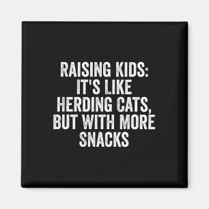 Raising Kids It39s Like Herding Cats  Magnet