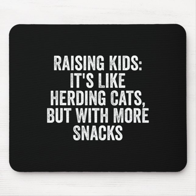 Raising Kids It39s Like Herding Cats  Mouse Mat (Front)