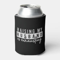 Raising My Husband is Exhausting Funny Wife Humour